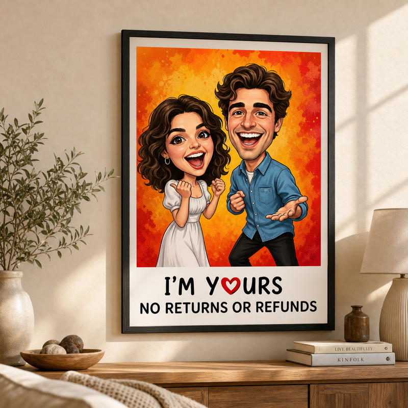 I'm Yours No Returns Custom Couple Caricature Poster from Photo - lifestyle photo
