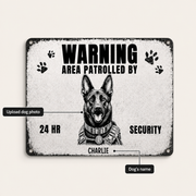 Area Patrolled By Custom Dog Sketch Metal Warning Sign