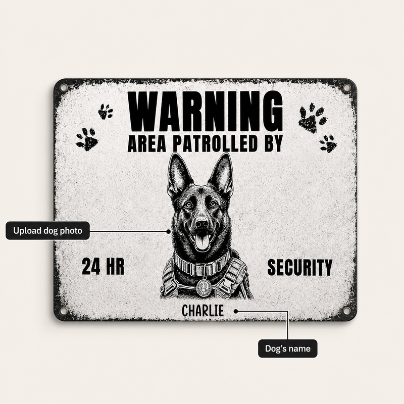 Area Patrolled By Custom Dog Sketch Metal Warning Sign - personalization guide