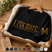I Fix Sh!t That's What I Do Custom Name Sleeve T-Shirt